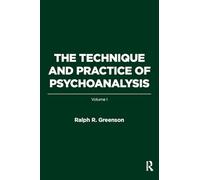 The Technique and Practice of Psychoanalysis: Volume I: 1