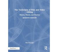 The Technique of Film and Video Editing: History, Theory, and Practice