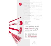The Techniques of Percussion Playing / Die Spieltechnik des Schlagzeugs -Mallets, Implements and Applications / Schlägel, Anreger und Anwendungen-. Buch