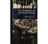 The Techniques of the Hand Camera
