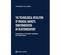 The technological revolution of financial markets: disintermediation or re-intermediation?