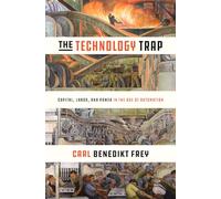 Carl Benedikt Frey The Technology Trap (Copertina rigida)