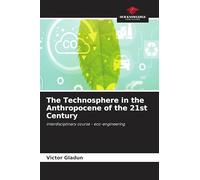 The Technosphere in the Anthropocene of the 21st Century: interdisciplinary course - eco-engineering
