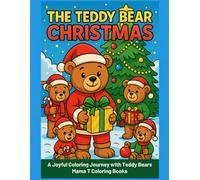 The Teddy Bear Christmas: A Joyful Coloring Journey With Teddy Bears