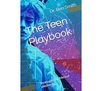 The Teen Playbook: Strategies for Mental Wellness