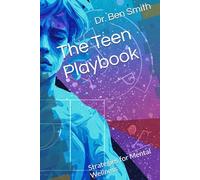 The Teen Playbook: Strategies for Mental Wellness