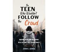 The Teen Who Wouldn't Follow the Crowd