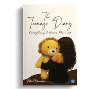 The Teenage Diary: Everything I Never Planned