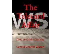 The Telecard Affair: Diary of a Media Lynching