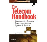 The Telecom Handbook: Understanding Telephone Systems and Services