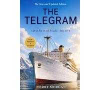 The Telegram: A True Story Of Life At Sea on SS Arcadia (Updated Edition): Updated and Expanded Edition