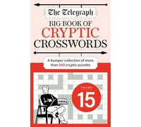 The Telegraph Big Book of Cryptic 15: A bumper collection of more than 200 puzzles
