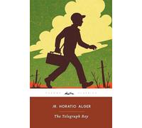 The Telegraph Boy (Annotated): The Original 1879 Edition (Complete & Unabridged)
