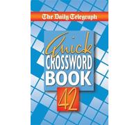 The Telegraph The Daily Telegraph Quick Crossword Book 42 (Tascabile)