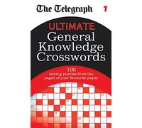 The Telegraph: Ultimate General Knowledge Crosswords 1