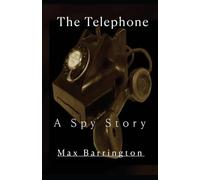 The Telephone: A Spy Story