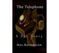 The Telephone: A Spy Story
