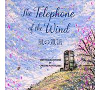 THE TELEPHONE OF THE WIND - 風の電話（かぜのでんわ）: Because love, like the wind, can never be unplugged. なぜなら、愛は風のように、決してコードではつなげないから