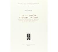 The Telescope and the Compass. Teofilo Gallaccini and the Dialogue Between Archi