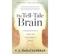 The Tell-Tale Brain: A Neuroscientist's Quest for What Makes Us Human