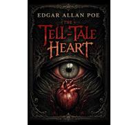 The Tell-Tale Heart