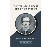 The Tell-Tale Heart and Other Stories (AmazonClassics Edition)
