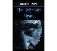 The Tell-Tale Heart: Annotated by Emory Ashford