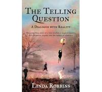 The Telling Question: A Dialogue with Reality