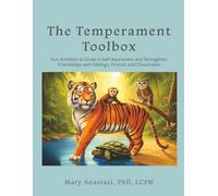 The Temperament Toolbox: Fun Activities to Grow in Self-Awareness and Strengthen Friendships with Siblings, Friends and Classmates