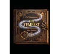 The Tempest: A Fantastical Tale Of Monsters, Magic, And Forgiveness
