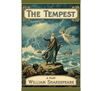 The Tempest: A Play