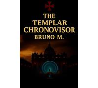 THE TEMPLAR CHRONOVISOR