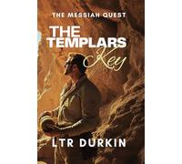 The Templars Key: A discovery that will shatter faith. A conspiracy that will protect it with blood.