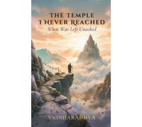 The Temple I Never Reached: What Was Left Unasked