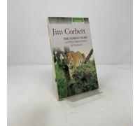 The Temple Tiger and More Man-Eaters of Kumaon