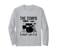 The Tempo Is What I Say It Is Funny Drummer Batteria Maglia a Manica