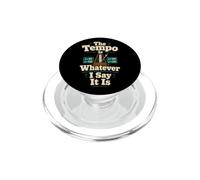 The Tempo Is Whatever I Say Divertente Umorismo batterista PopSockets PopGrip per MagSafe