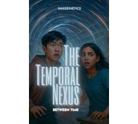 The Temporal Nexus: Between Time