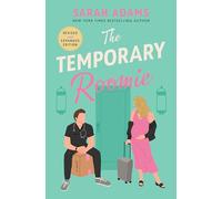 The Temporary Roomie: An EXTENDED edition rom-com from the author of the TikTok sensation THE CHEAT SHEET!