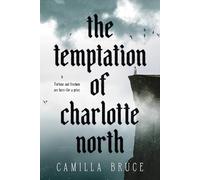 The Temptation of Charlotte North