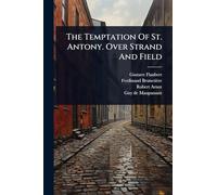 The Temptation Of St. Antony. Over Strand And Field