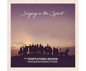 The Temptations Rev Featuring Dennis Edwards & Friends: Singing in the Spi (CD)