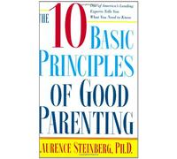 The Ten Basic Principles of Good Parenting