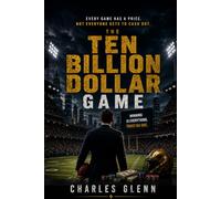 THE TEN BILLION DOLLAR GAME