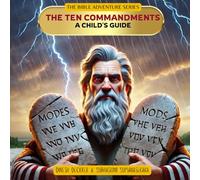 The Ten Commandments - A Child's Guide: 13