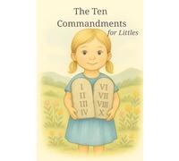 The Ten Commandments for Littles