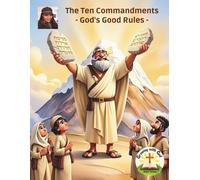 The Ten Commandments - God’s Good Rules