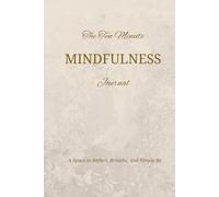 The Ten Minute Mindfulness Journal