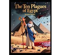The Ten Plagues of Egypt (Ages 6-8)