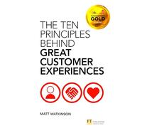 The Ten Principles Behind Great Customer Experiences